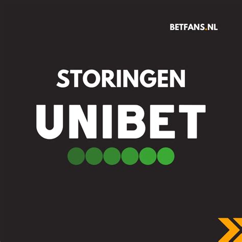 unibet storing melden